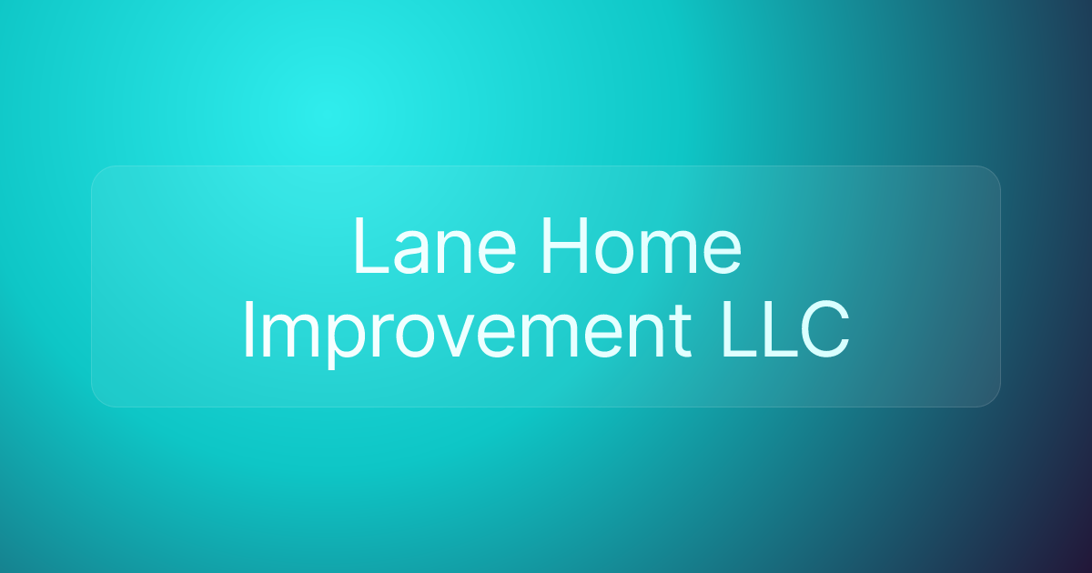 Lane Home Improvement LLC