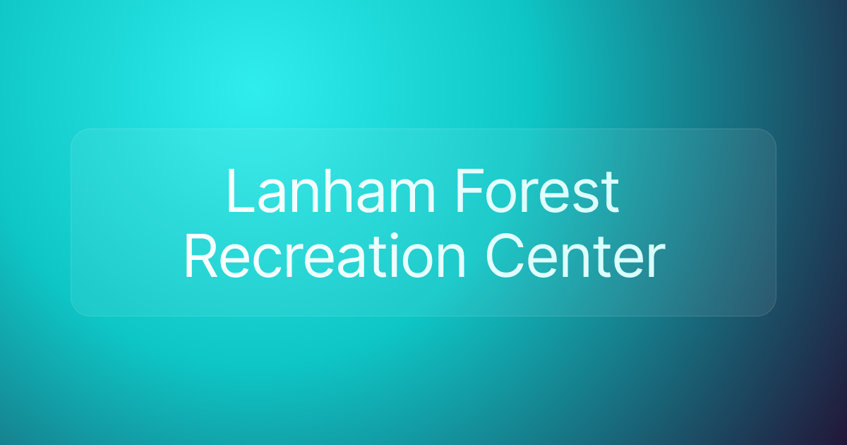 Lanham Forest Recreation Center
