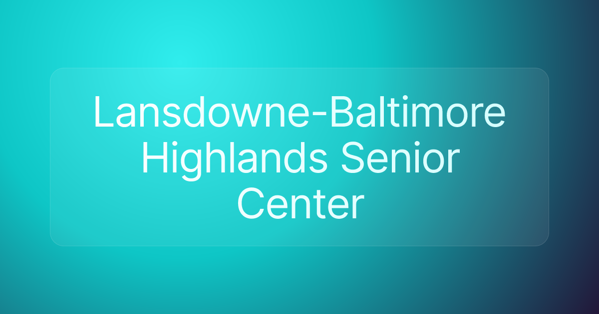 Lansdowne-Baltimore Highlands Senior Center