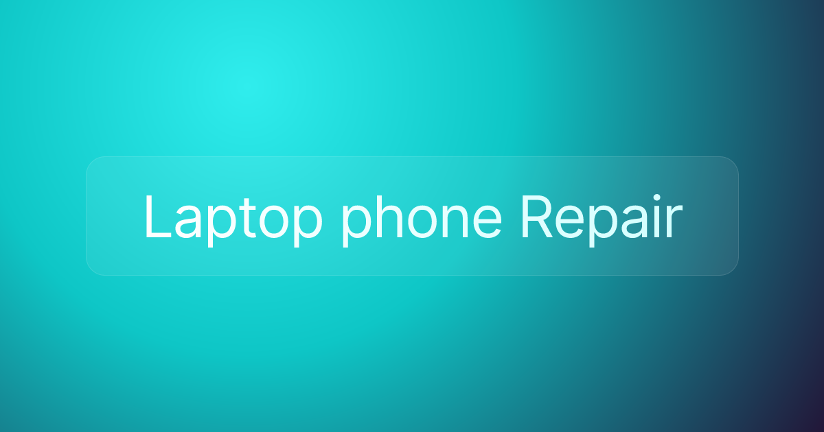 Laptop phone Repair