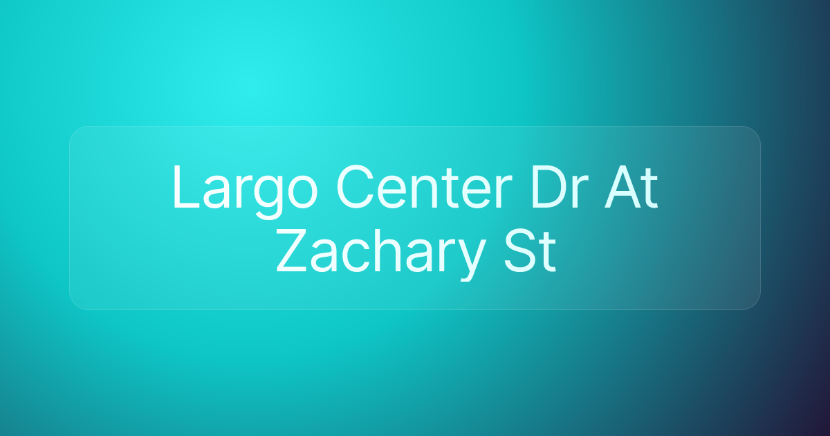 Largo Center Dr At Zachary St
