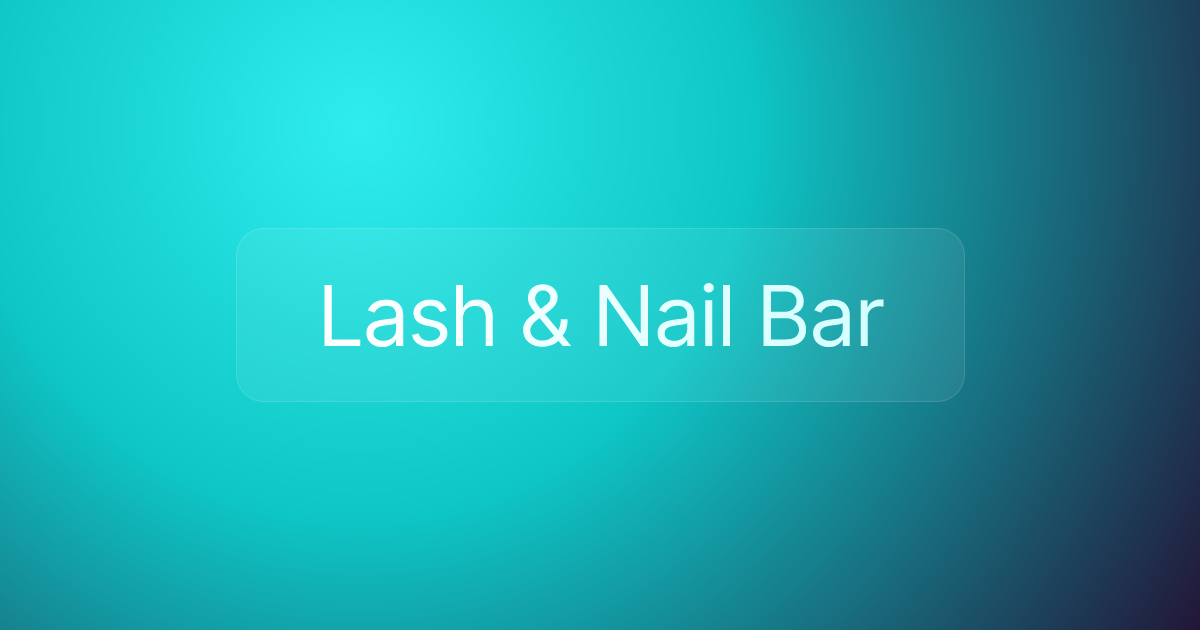 Lash & Nail Bar