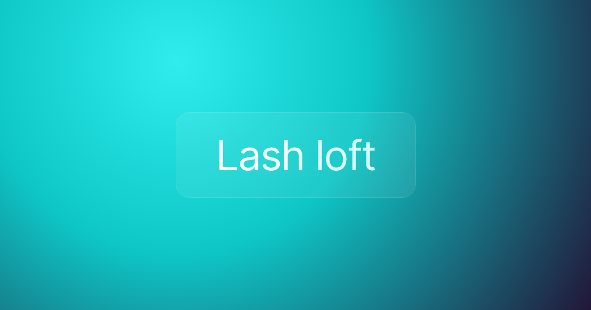 Lash loft
