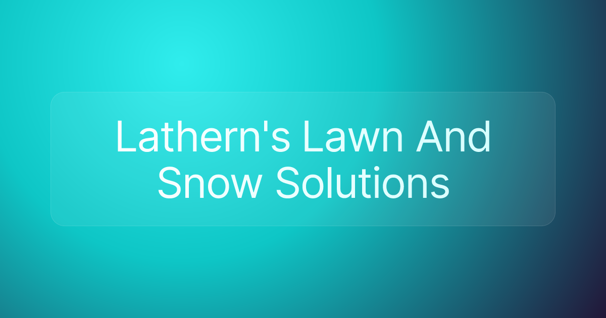 Lathern's Lawn And Snow Solutions