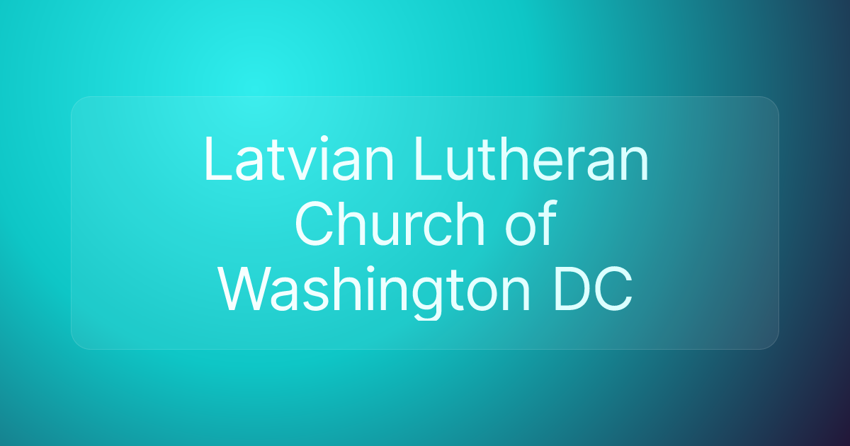 Latvian Lutheran Church of Washington DC