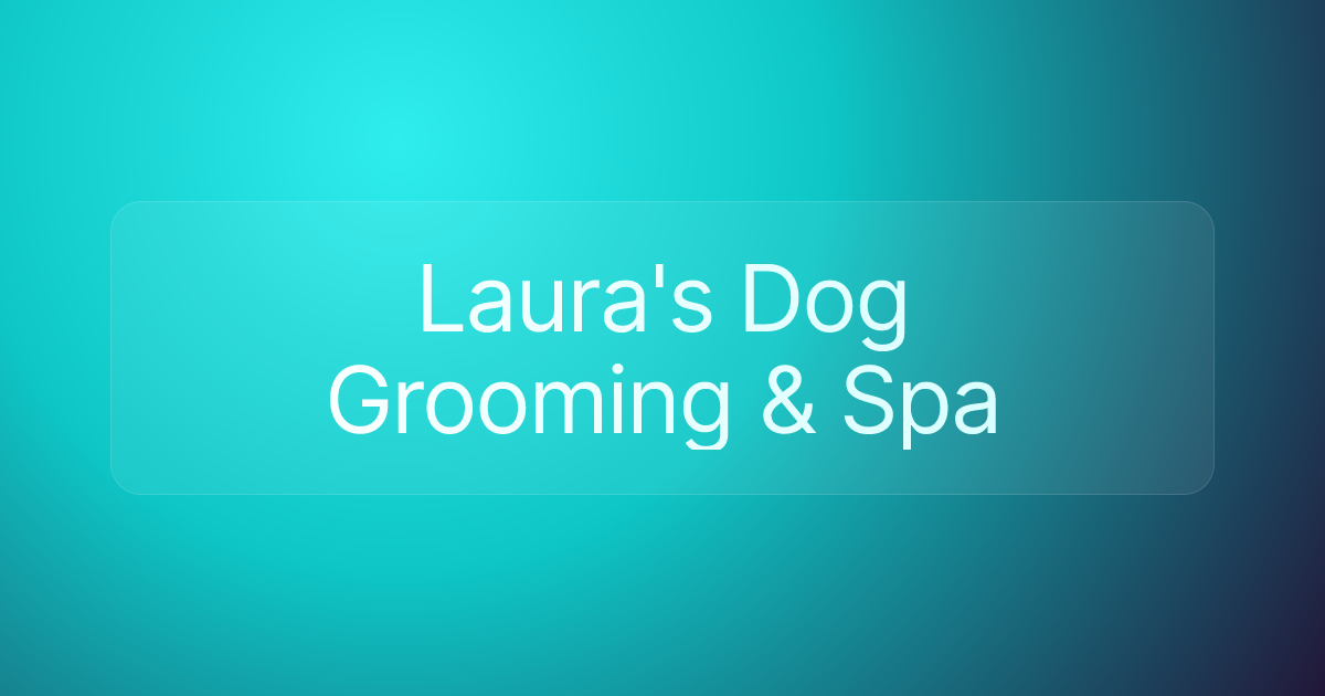 Laura's Dog Grooming & Spa