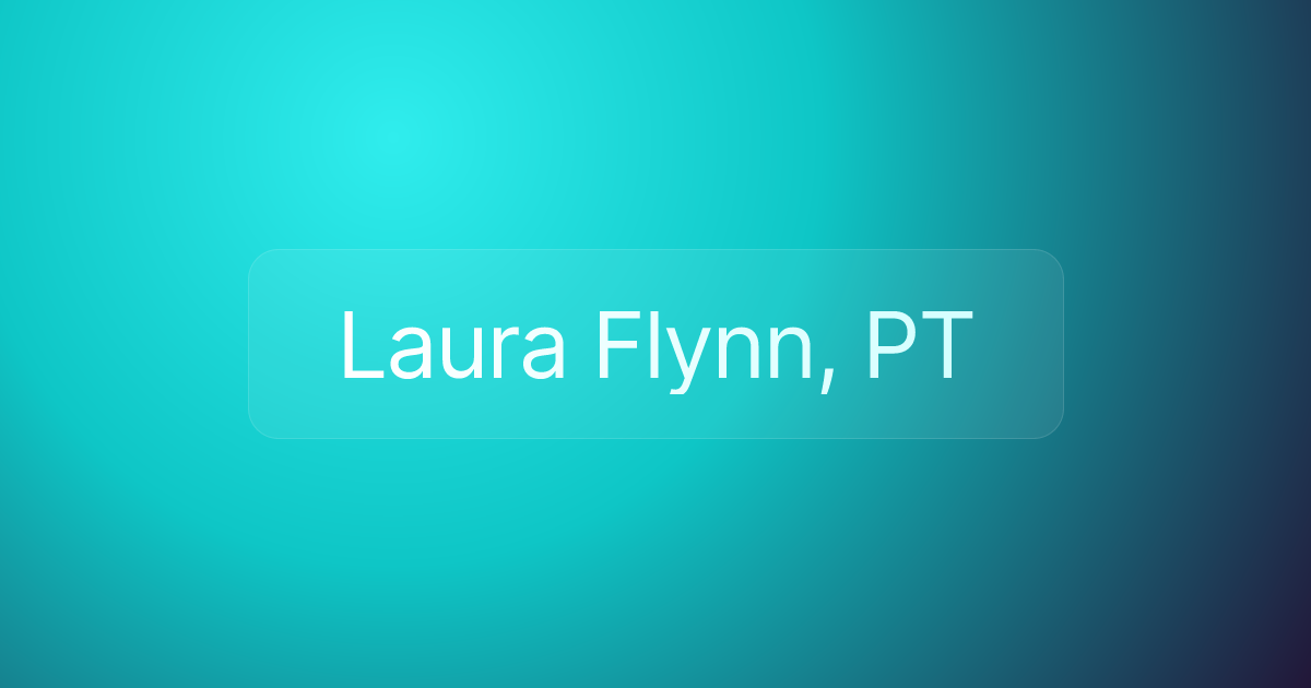 Laura Flynn, PT