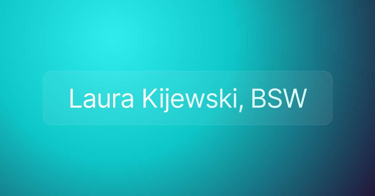 Laura Kijewski, BSW