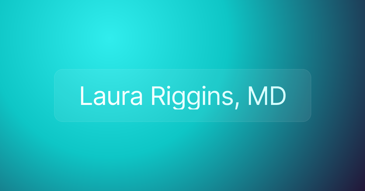 Laura Riggins, MD