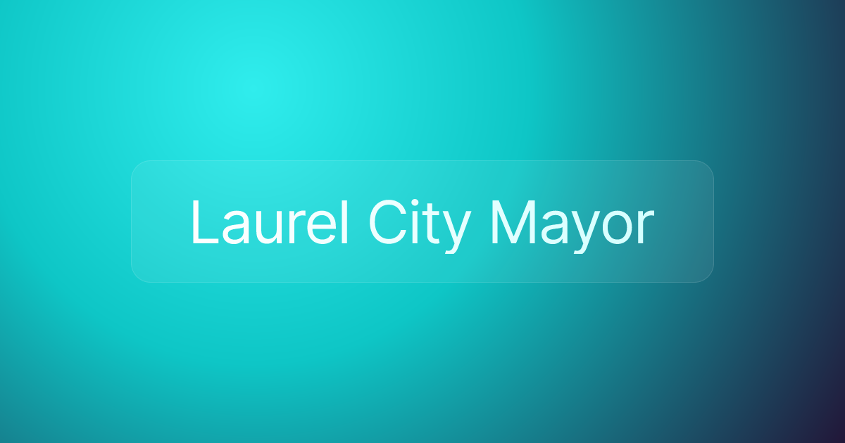 Laurel City Mayor