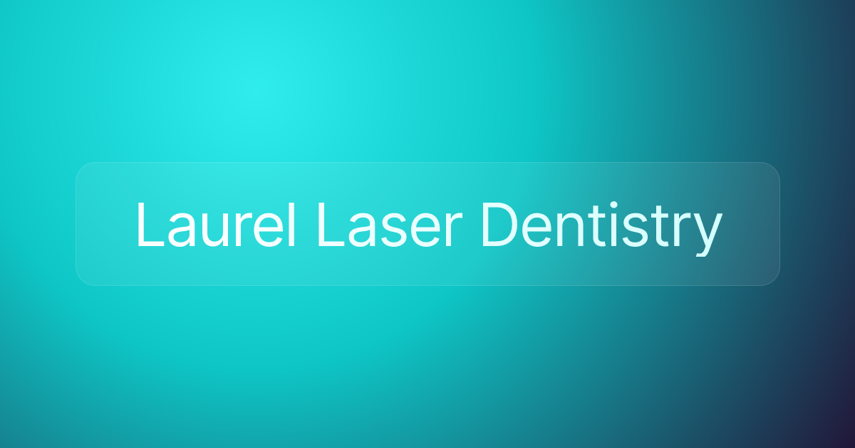 Laurel Laser Dentistry