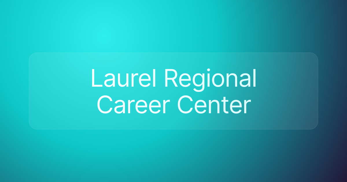 Laurel Regional Career Center