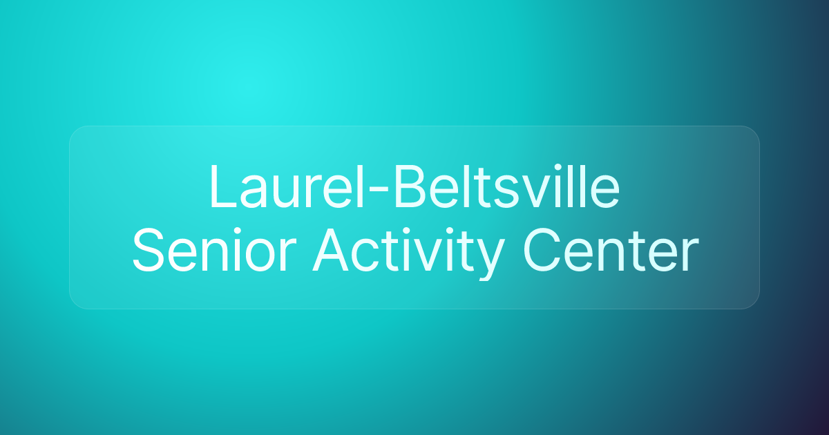 Laurel-Beltsville Senior Activity Center