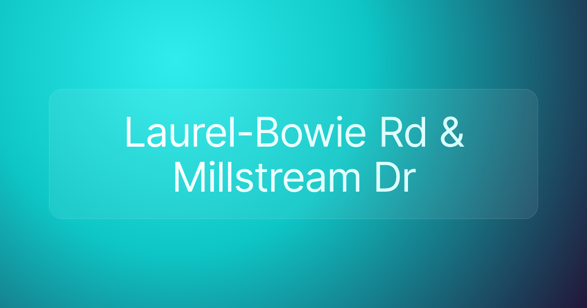 Laurel-Bowie Rd & Millstream Dr
