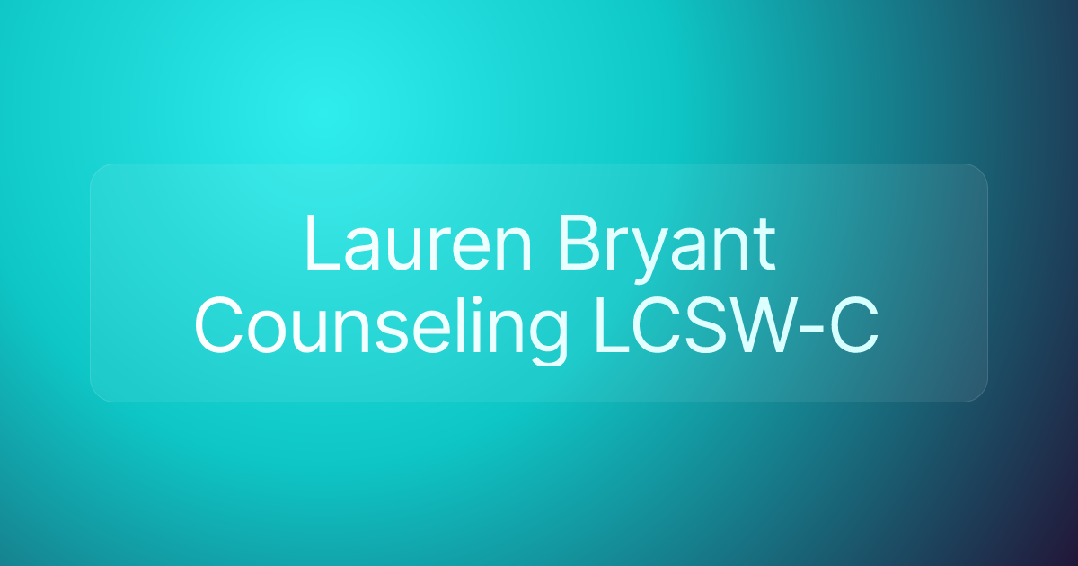 Lauren Bryant Counseling LCSW-C