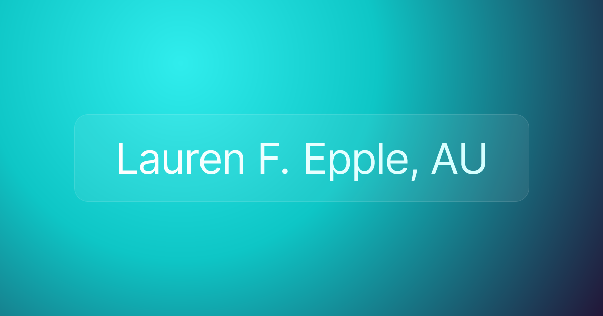 Lauren F. Epple, AU