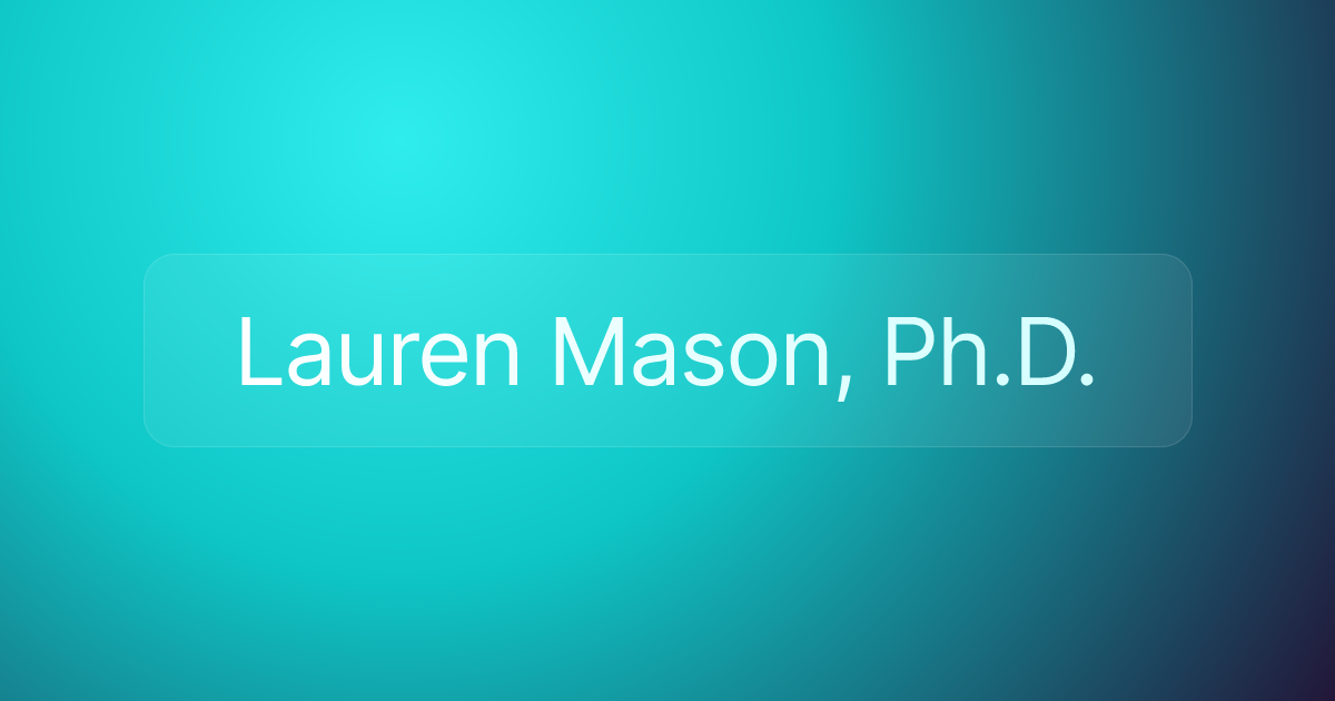 Lauren Mason, Ph.D.
