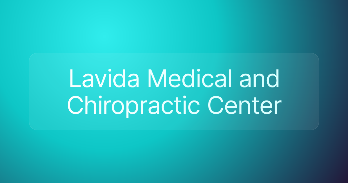 Lavida Medical and Chiropractic Center