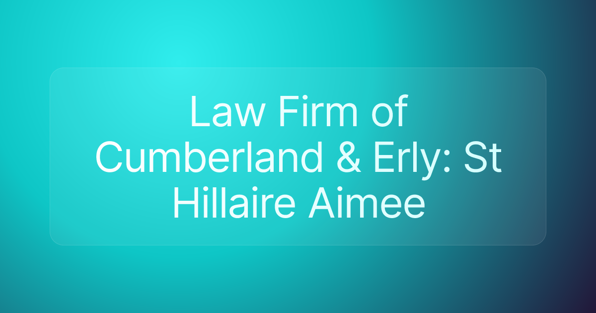 Law Firm of Cumberland & Erly: St Hillaire Aimee