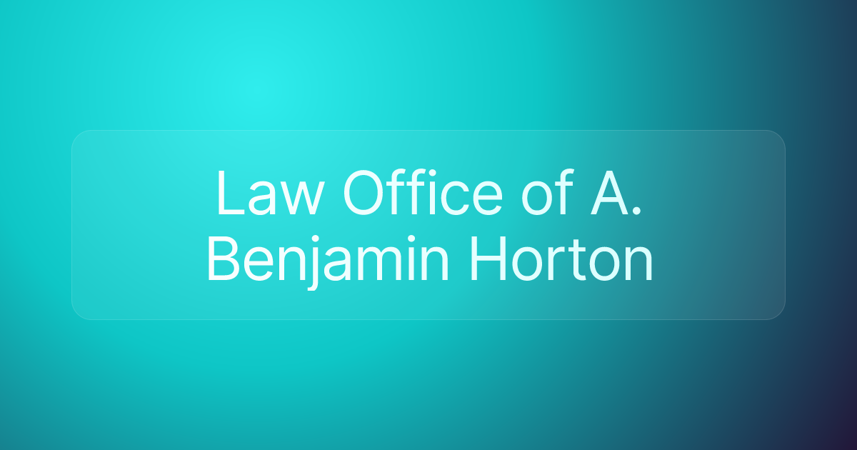 Law Office of A. Benjamin Horton