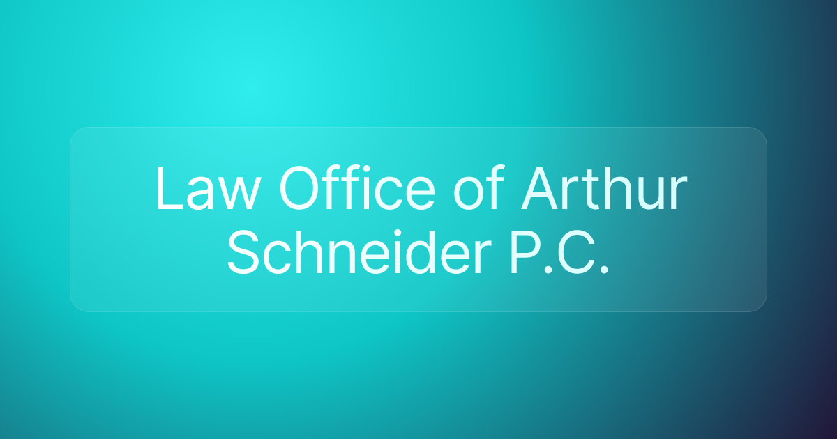 Law Office of Arthur Schneider P.C.