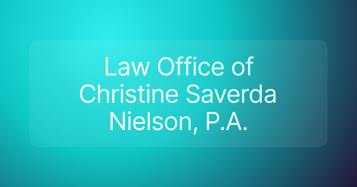 Law Office of Christine Saverda Nielson, P.A.
