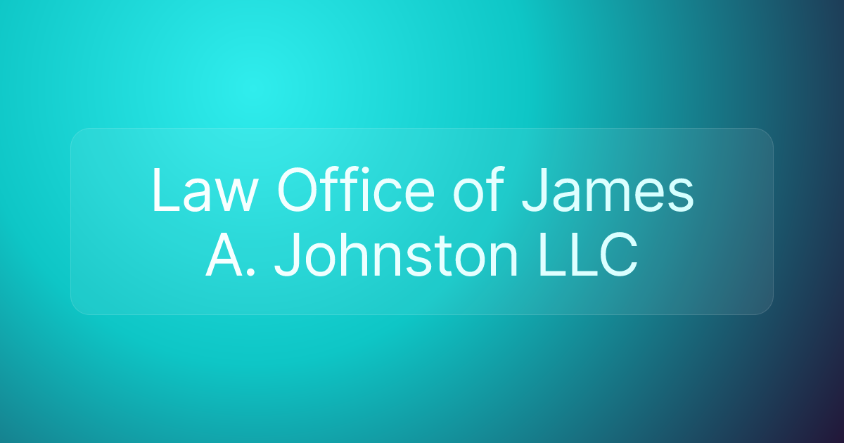 Law Office of James A. Johnston LLC