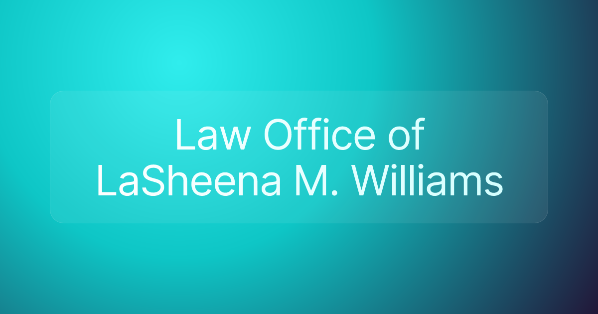 Law Office of LaSheena M. Williams