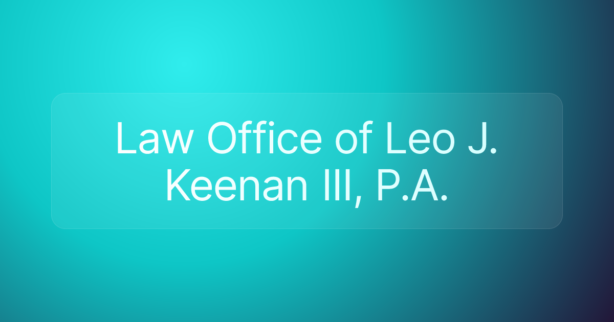 Law Office of Leo J. Keenan III, P.A.
