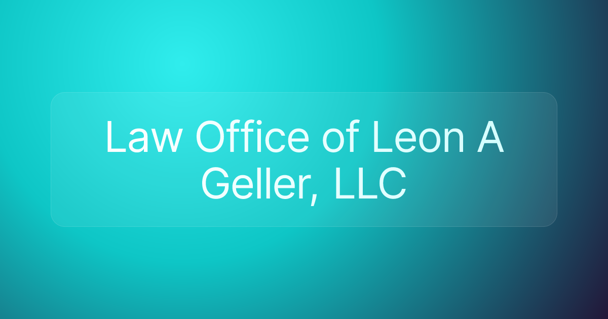 Law Office of Leon A Geller, LLC