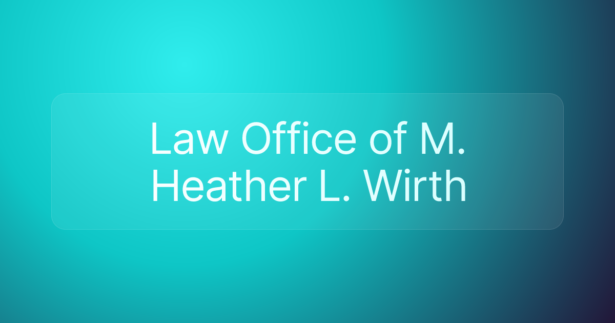 Law Office of M. Heather L. Wirth
