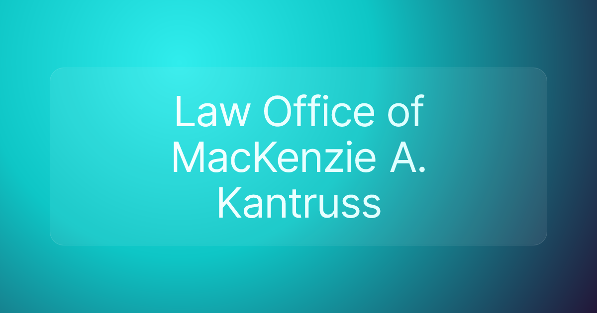 Law Office of MacKenzie A. Kantruss