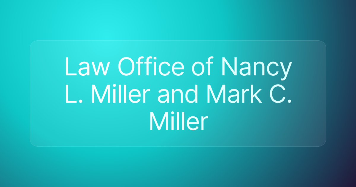 Law Office of Nancy L. Miller and Mark C. Miller