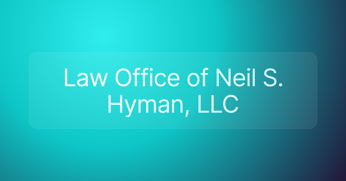 Law Office of Neil S. Hyman, LLC