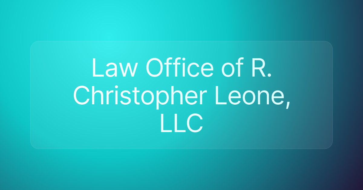 Law Office of R. Christopher Leone, LLC