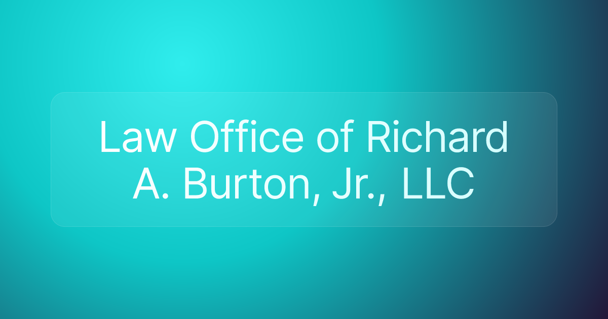 Law Office of Richard A. Burton, Jr., LLC