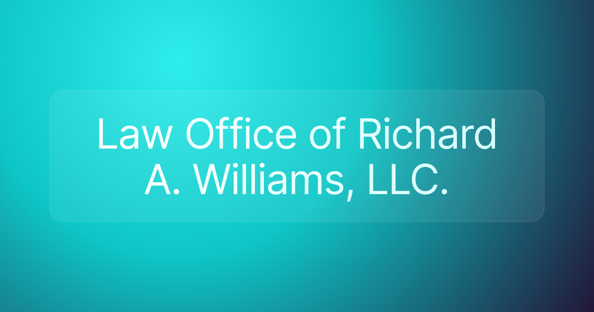 Law Office of Richard A. Williams, LLC.