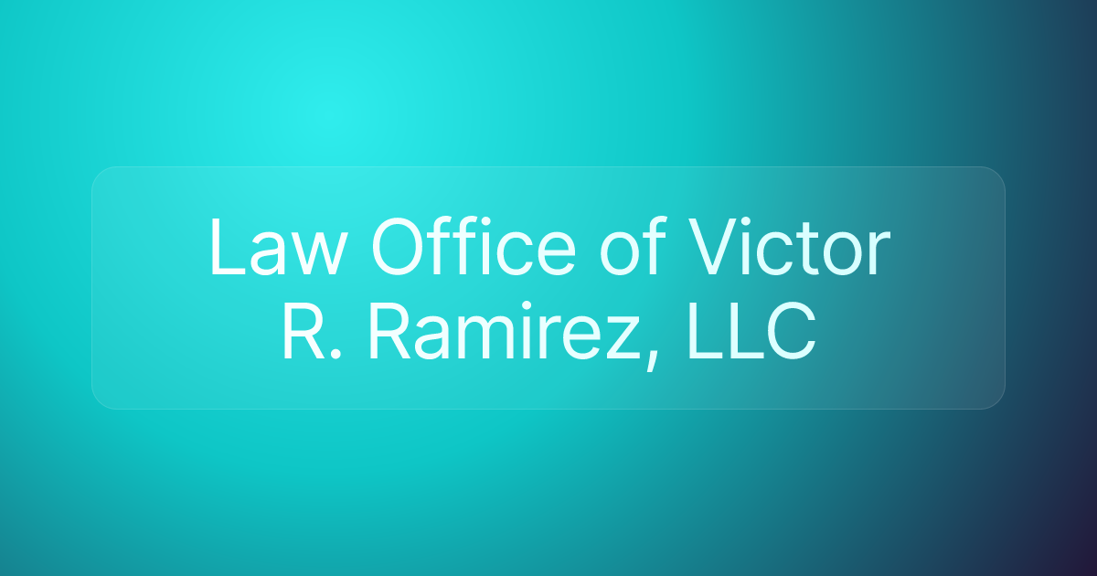 Law Office of Victor R. Ramirez, LLC