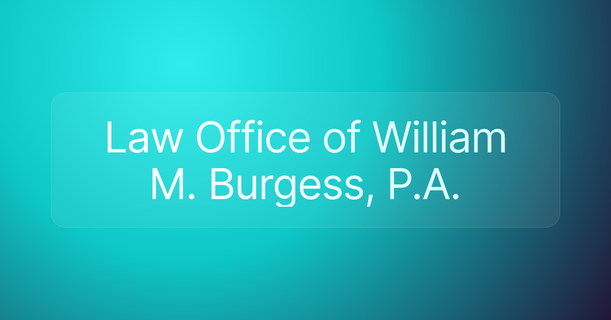Law Office of William M. Burgess, P.A.