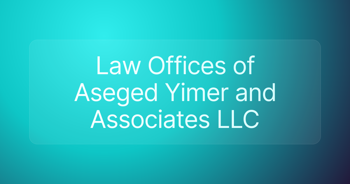 Law Offices of Aseged Yimer and Associates LLC