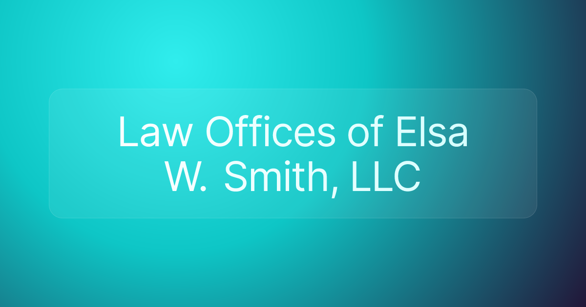 Law Offices of Elsa W. Smith, LLC