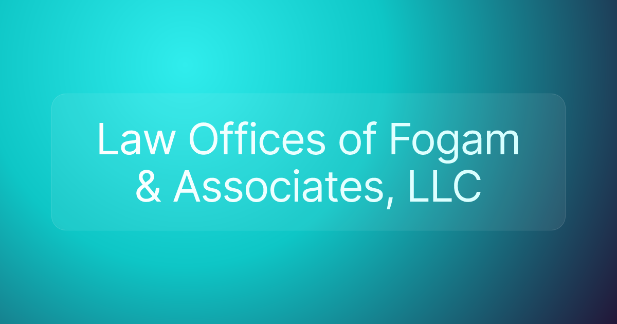 Law Offices of Fogam & Associates, LLC