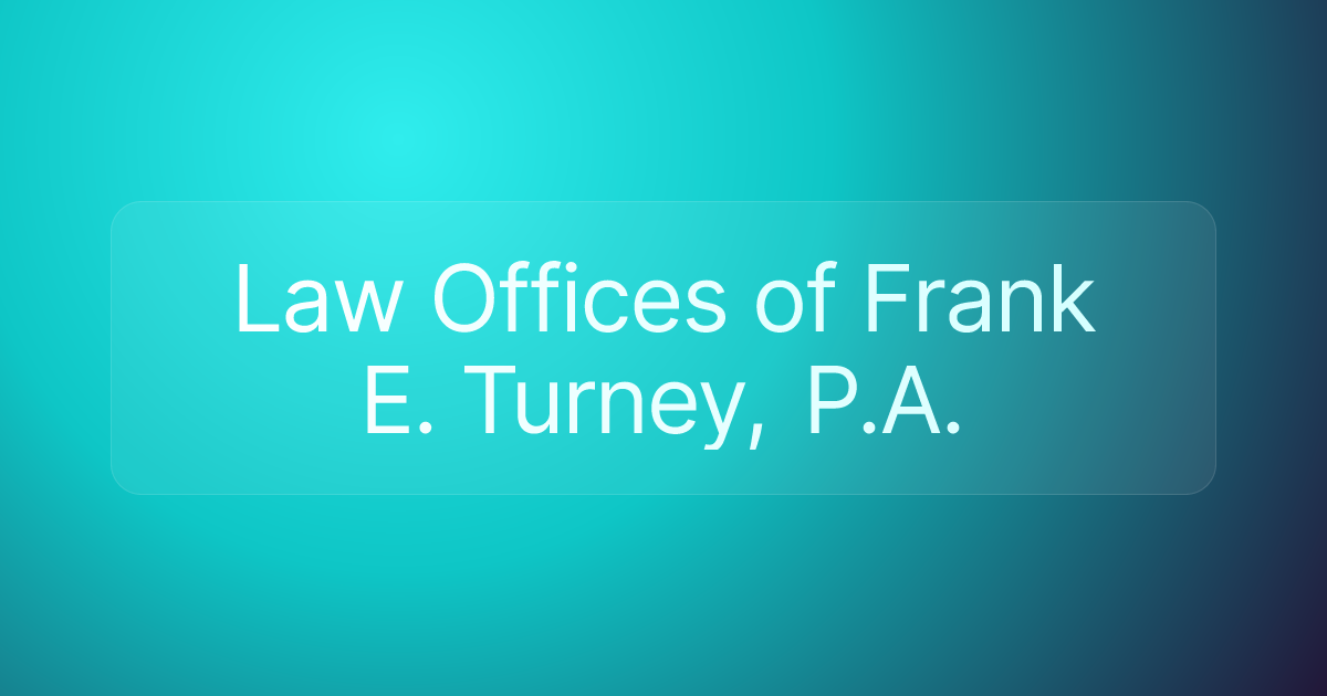 Law Offices of Frank E. Turney, P.A.