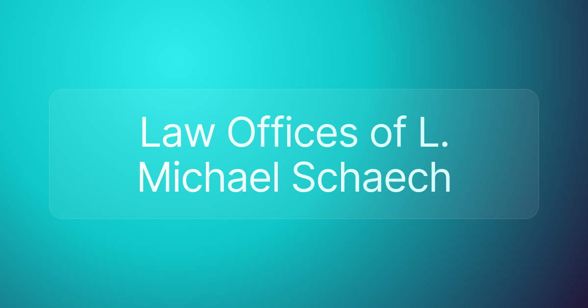 Law Offices of L. Michael Schaech