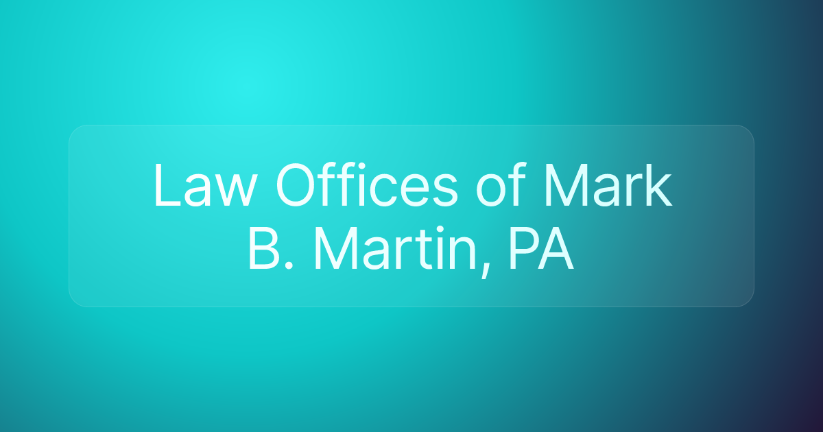 Law Offices of Mark B. Martin, PA