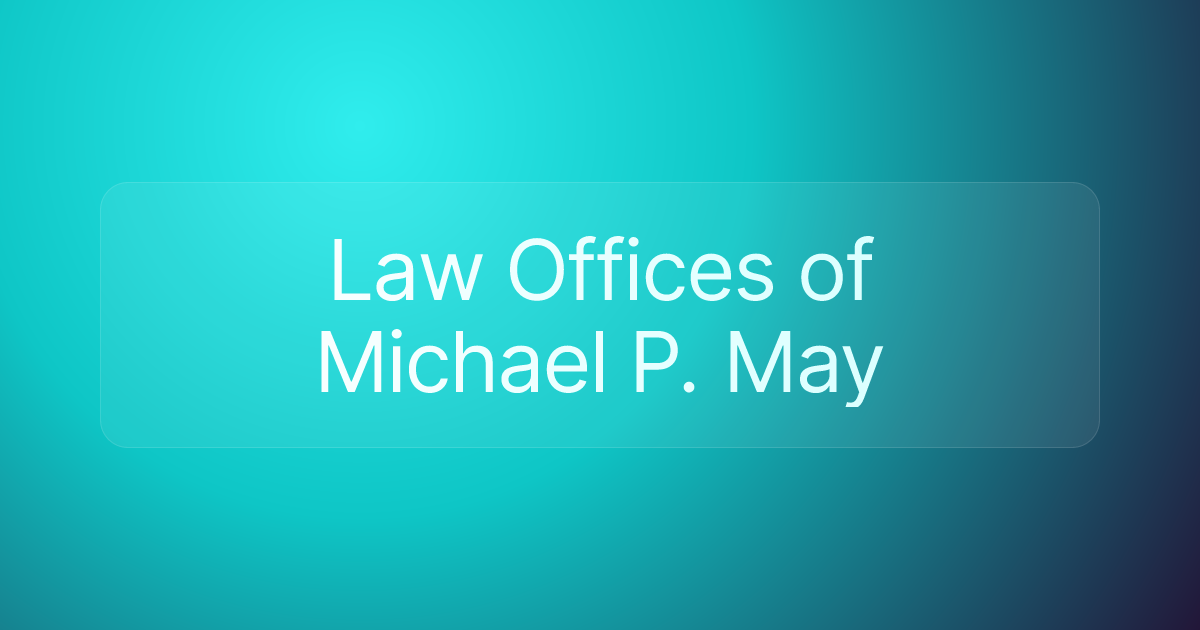 Law Offices of Michael P. May