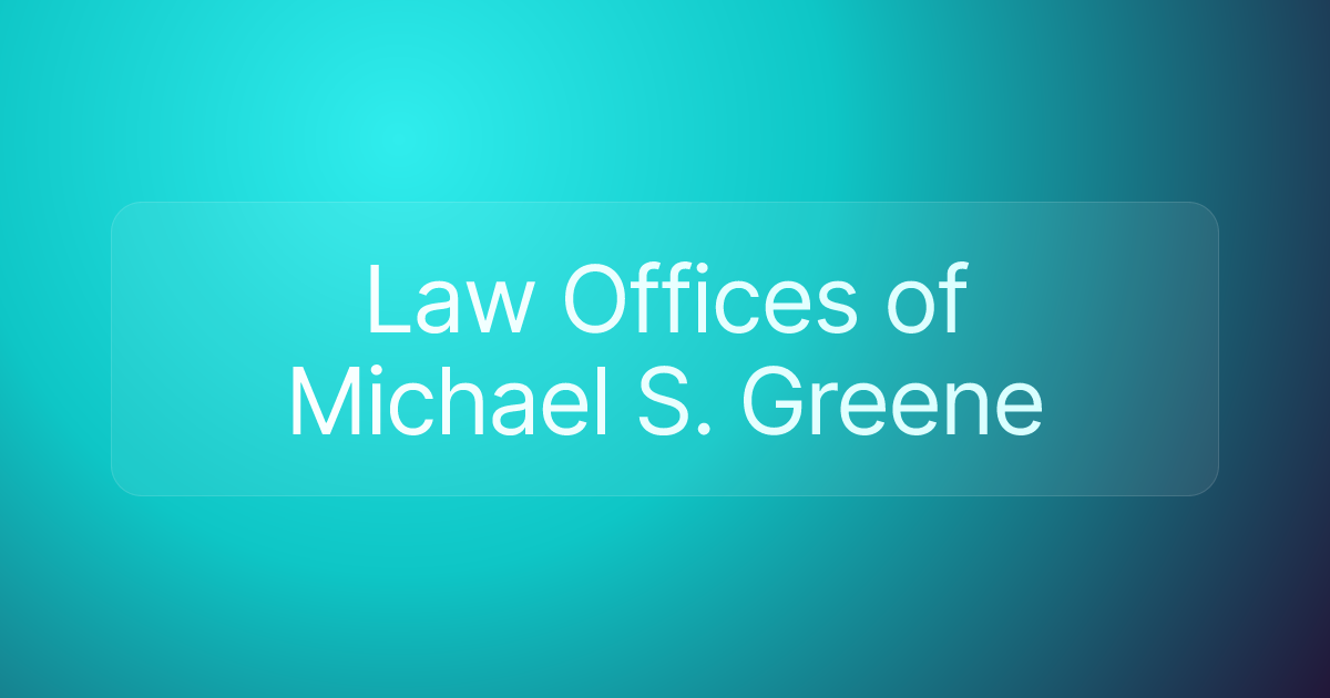 Law Offices of Michael S. Greene