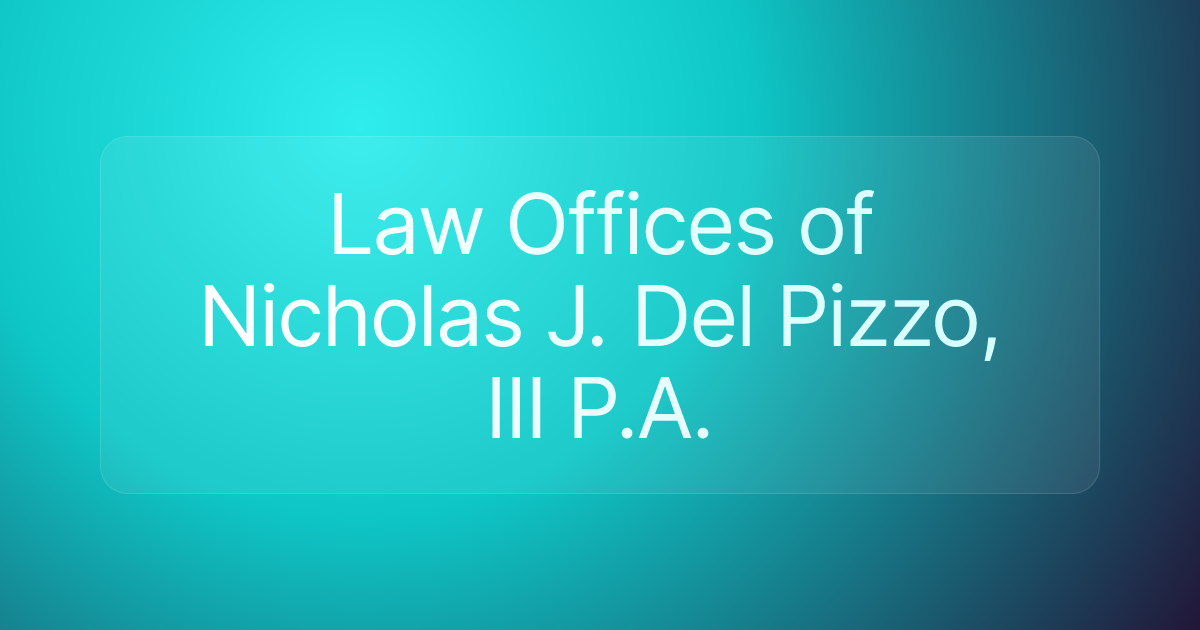Law Offices of Nicholas J. Del Pizzo, III P.A.