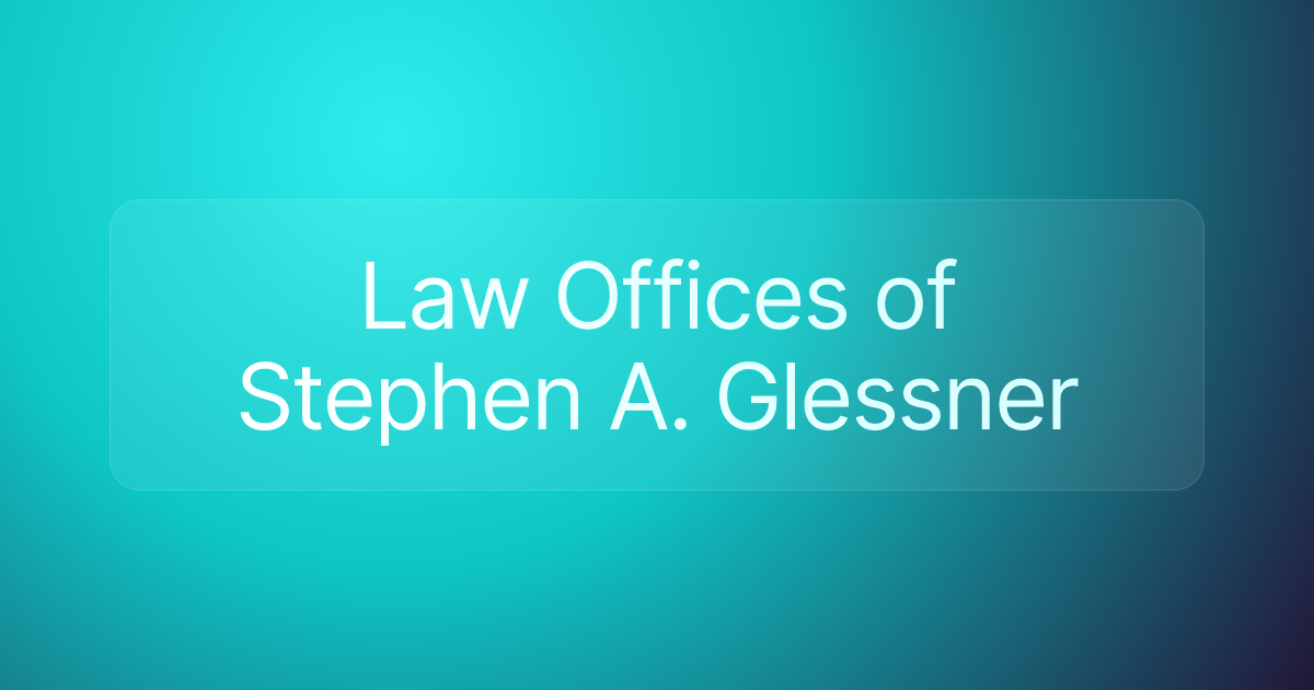 Law Offices of Stephen A. Glessner