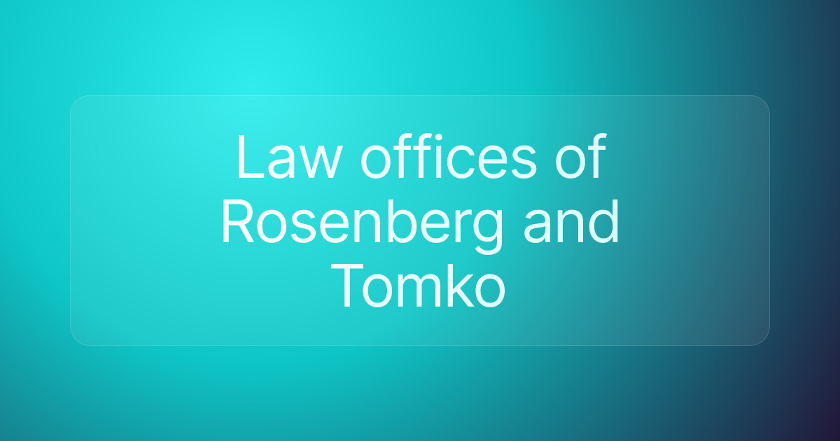 Law offices of Rosenberg and Tomko